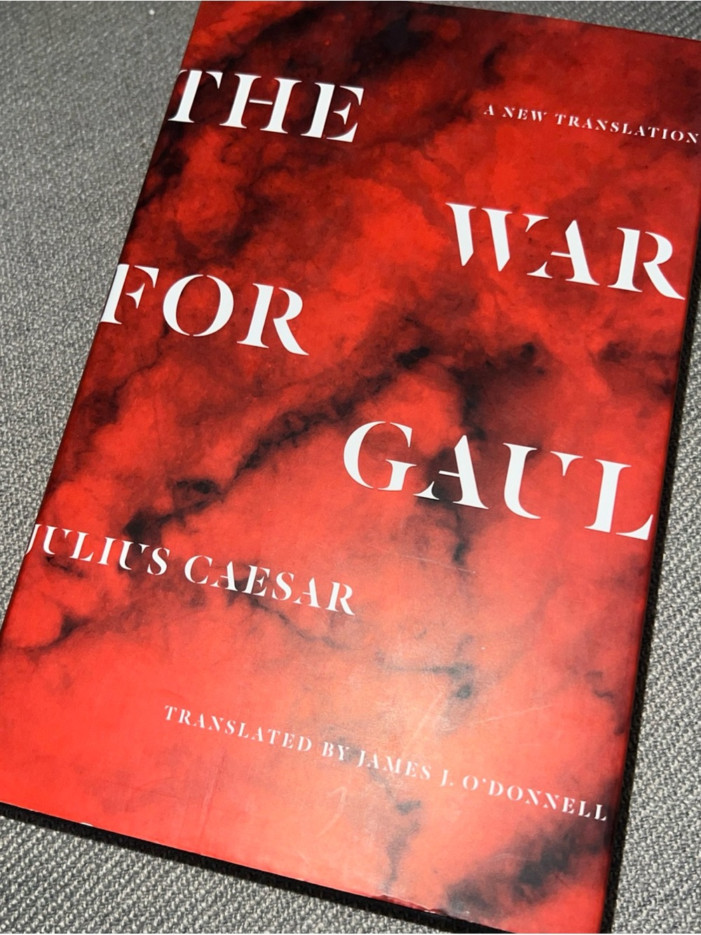 War for Gaul : A New Translation by Julius Caesar (2019, Hardcover) 1st Edition